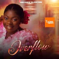 Adeyinka Alaseyori – Overflow