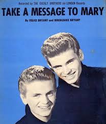 The Everly Brothers – Take A Message To Mary