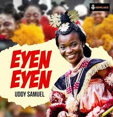 Uddy Samuel – Eyen Eyen O
