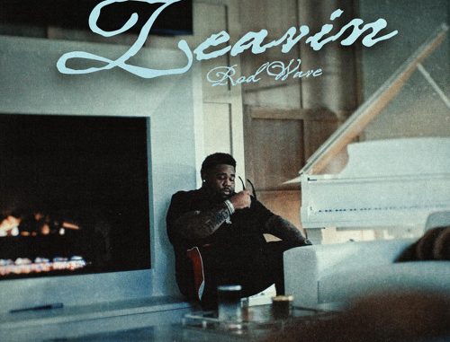 Rod Wave – Leavin