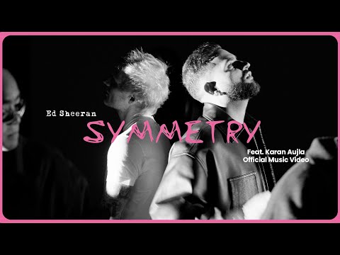 Ed Sheeran - Symmetry feat. Karan Aujla