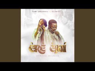 Tobi Akuraku x Olabisi – Ere Emi (Spiritual Melodies)