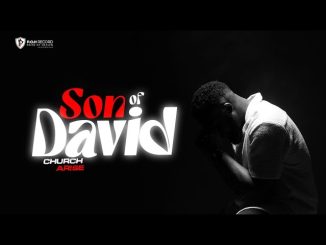 Ebuka Songs – Son of David (Church Arise)