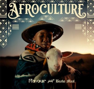 Flavour – Afro Culture ft. Baaba Maal (Lyrics)