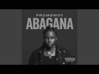Prombwoy – Abagana Ft. Skyz