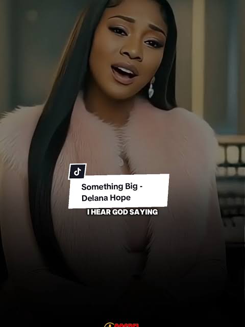 Delana Hope – Something Big