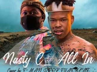 Nasty C – All In ft. T.I