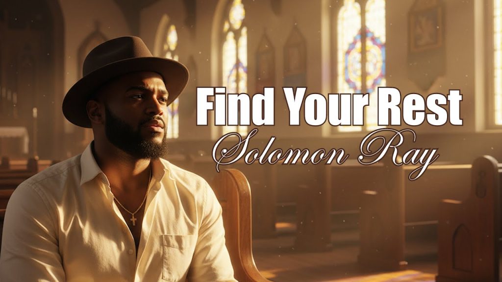 Solomon Ray – Find Your Rest