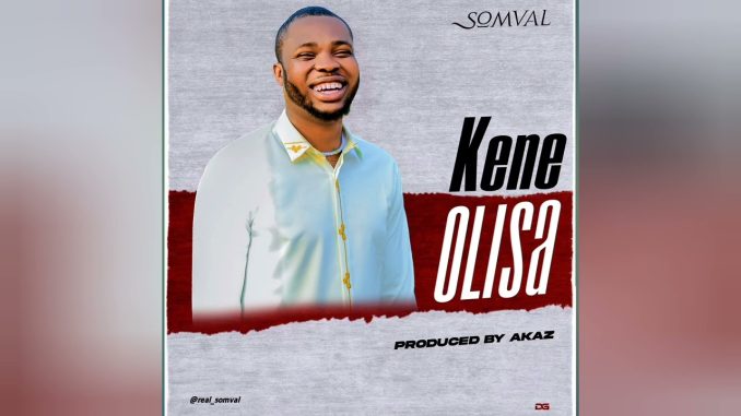Somval – Olisa Melum Something ft. Slowdog