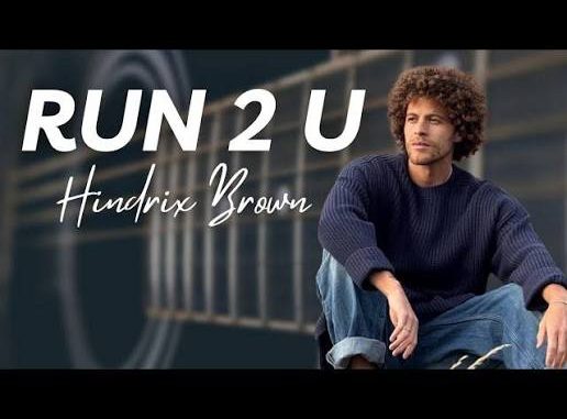 Hendrix Brown – Run To You