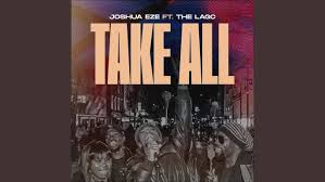 Joshua Eze – Take All Ft The London African Gospel Choir