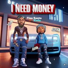 Tino Santa – I Need Money Download