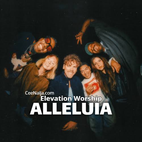 Elevation Worship – Alleluia Download