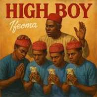High Boy – Nwa Baby