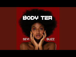 Seyibuzz – Body Tea