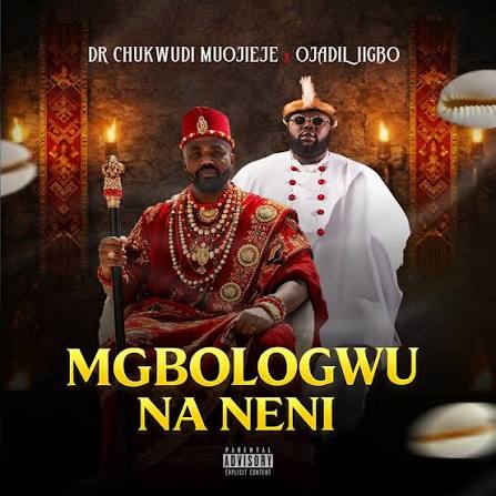 Dr Chukwudi Muojieje – Mgbologwu Na Neni Ft Ojadiligbo