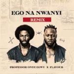 Flavour – Ego nah Nwanyi