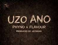 Phyno & Flavour - Uzo Ano
