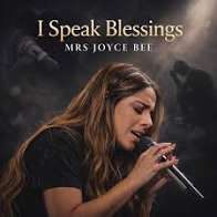 Mrs Joyce Bee – I Speak Blessings