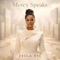 Deola Rae – Mercy Speaks