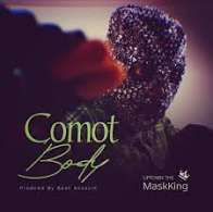 Uptown The Maskking – Comot Body