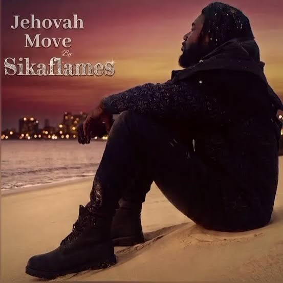 Sikaflames – Jehovah Move