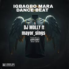 DJ Molly – Igbagbo Mara Dance Beat