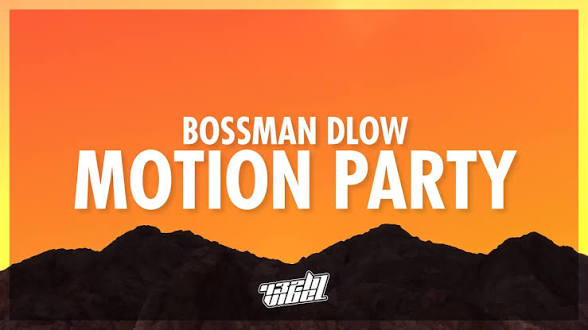 BossMan Dlow – Motion Party