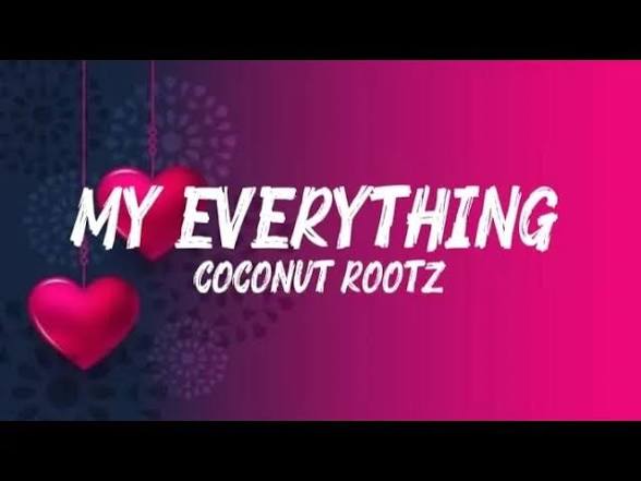 Coconut Rootz – My Everything