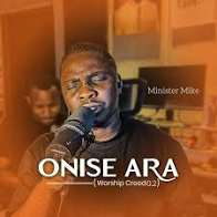Minister Mike – Onise Ara