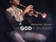 Nathaniel Bassey – The Champion Of The Host Above