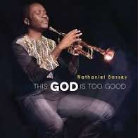 Nathaniel Bassey – The Champion Of The Host Above
