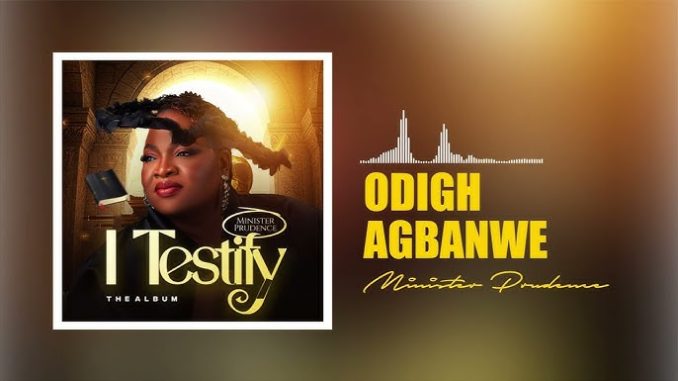 Prudence – Odigh Agbanwe