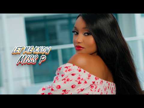 MISS P – LET ME KNOW Mp3 Download