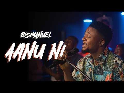 Bisimanuel – Aanu Ni Album