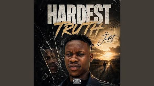 Jubet – Hardest Truth Lyrics