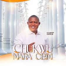 Gilbert Okolie – Ewo Chukwu Mara Obim