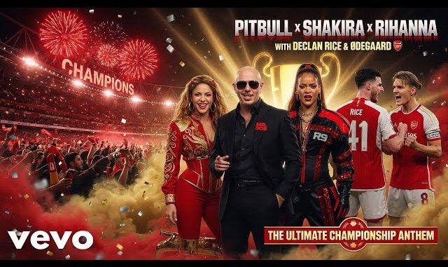 Pitbull x Shakira x Rihanna – Arsenal Champion Anthem