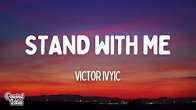 Victor Ivyic – Stand With Me