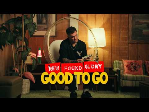 New Found Glory - Good To Go