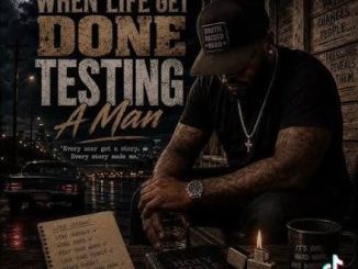 King Terryo – When Life Done Testing A Man