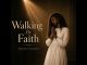Ingarose – Walking By Faith (Inspired by Scripture)