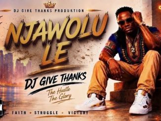 Dj Give Thanks - NJAWOLU LE