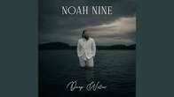 Noah Nine – Deep Water
