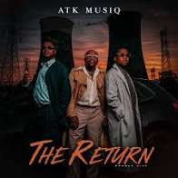 Atk Musiq – The Return