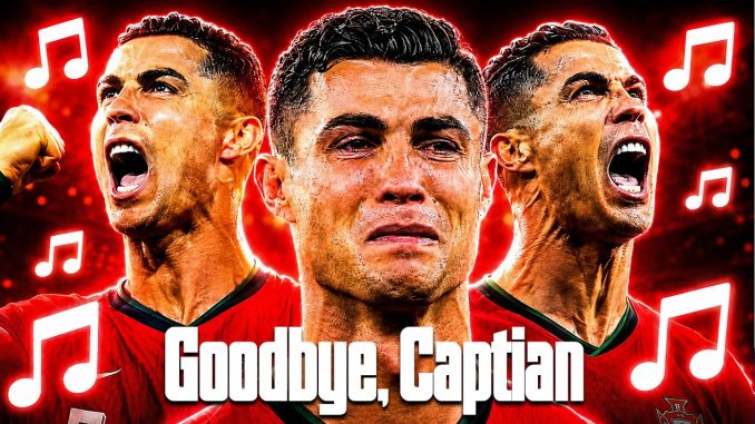 Cristiano Ronaldo - Goodbye, Captain