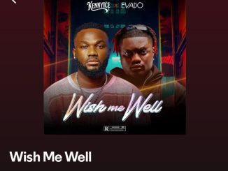 Kennyice – Wish Me Well Ft Evado