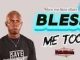 SA Godwin – Bless Me Too