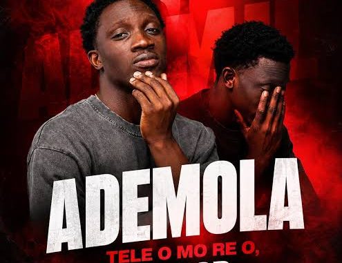 Ademola – Te Le O Mo Re