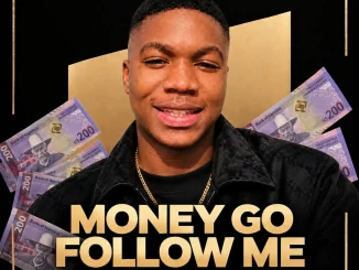 Exhy Reigns – Money Go Follow Me (Miil)